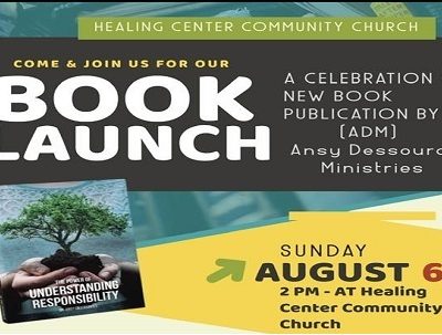 Book Launch- A Celebration of New Book- Dr. Ansy Dessources- Sunday, August 6th, 2:00 pm- Healing Center community Church